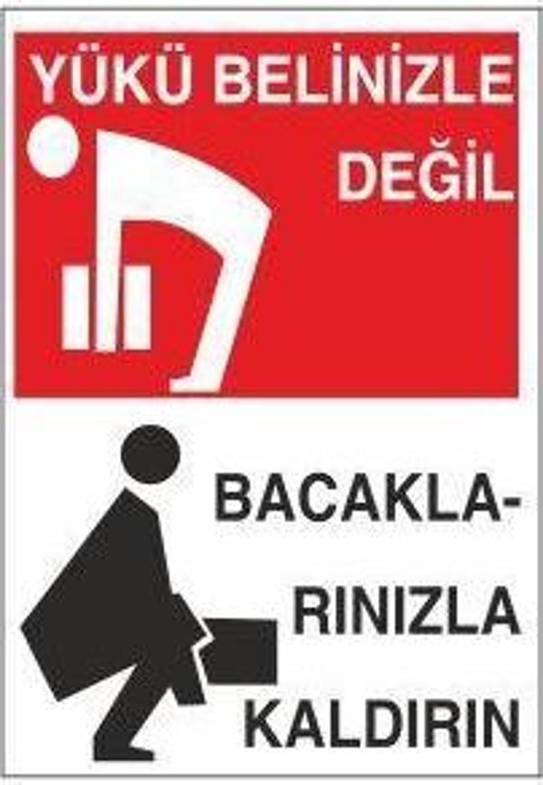 Technopa Yükü Belinizle Değil Bacaklarınızla Kaldırın Uyarı Levhası - Image 1