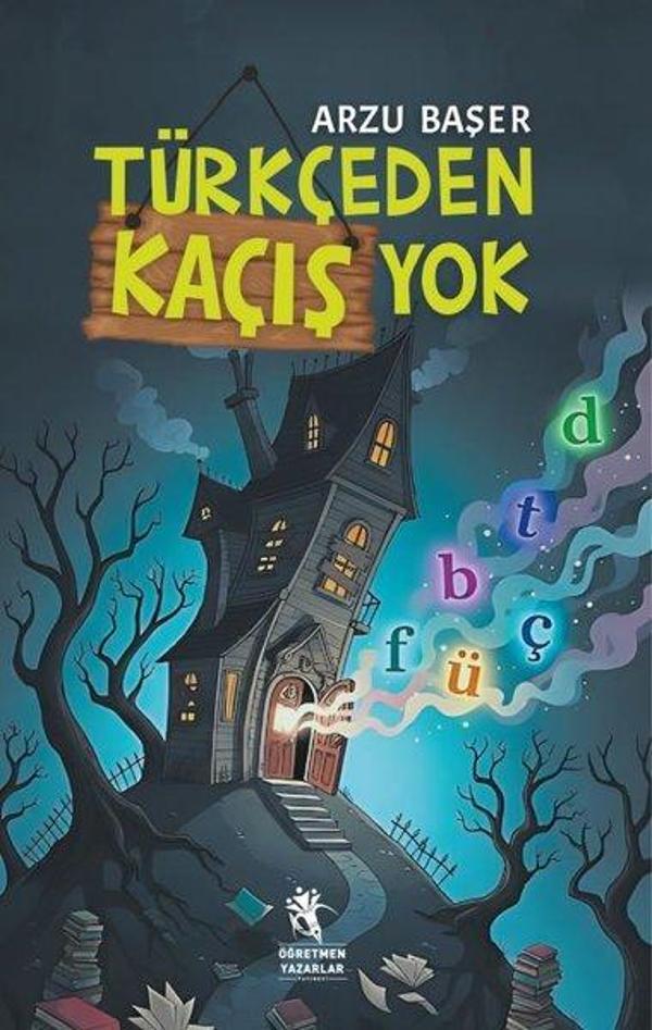 Türkçeden Kaçış Yok 9+ Yaş - Öğretmen Yazarlar Yayınları - Image 1