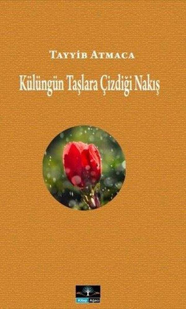 Külüngün Taşlara Çizdiği Nakış - Kitap Ağacı Yayınları - Image 1