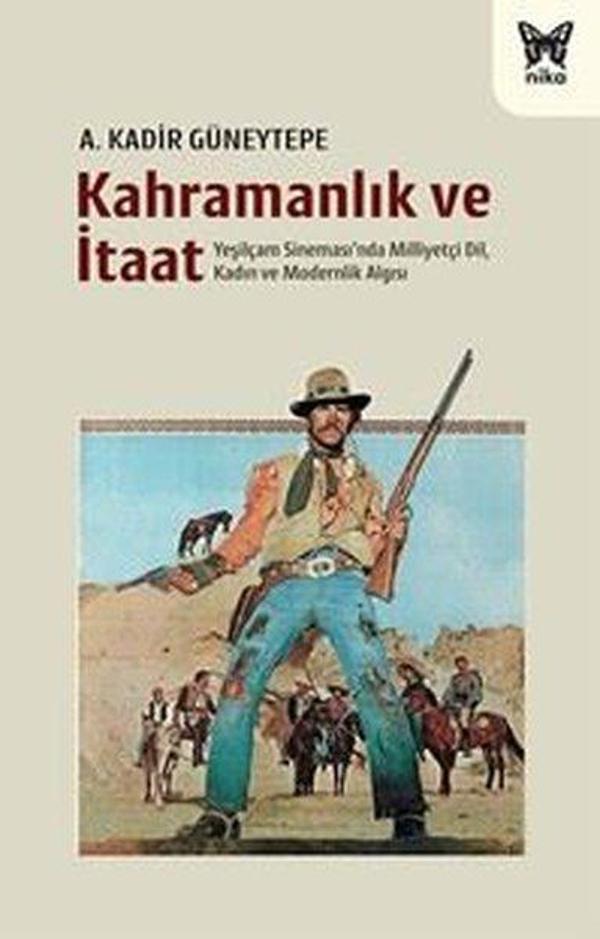 Kahramanlık ve İtaat - Yeşilçam Sineması'nda Milliyetçi Dil Kadın ve Modernlik Algısı - Nika Yayınevi - Image 1