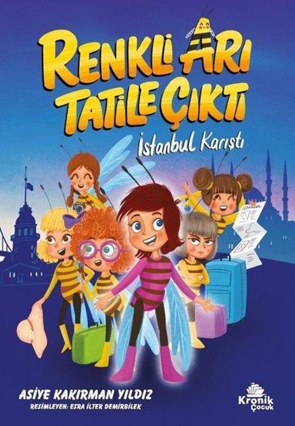Renkli Arı Tatile Çıktı İstanbul Karıştı - Kronik Kitap - Image 1