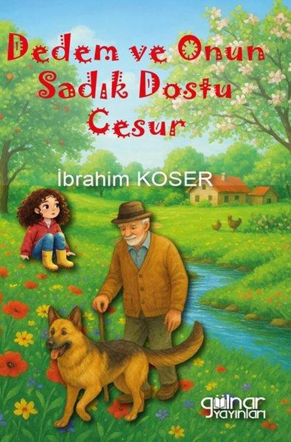 Dedem ve Onun Sadık Dostu Cesur - Gülnar Yayınları - Image 1