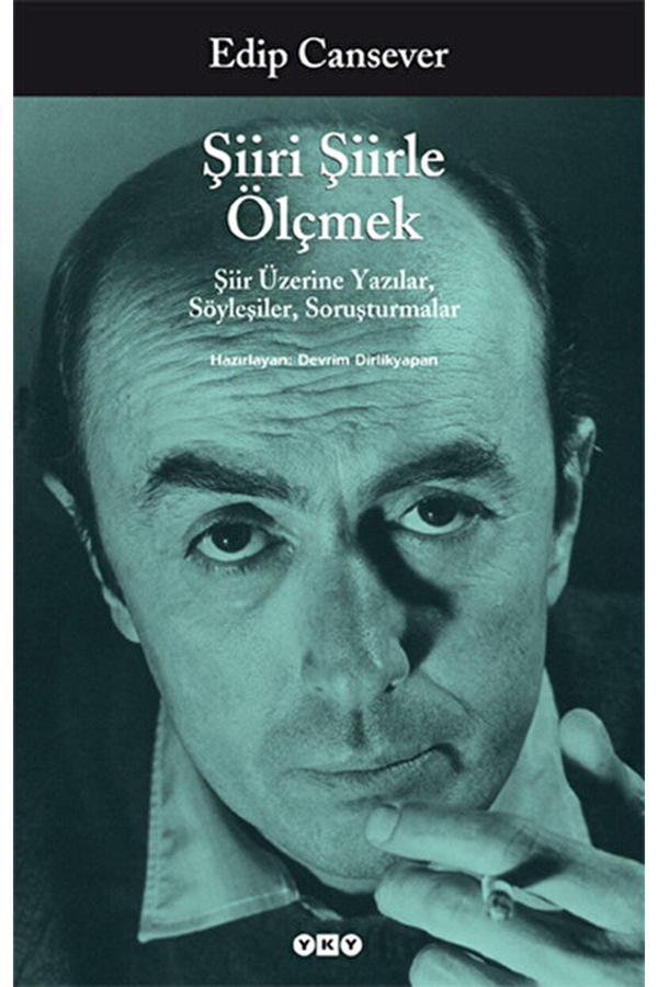Şiiri Şiirle Ölçmek / Edip Cansever / / 9789750815225 - Yapı Kredi Yayınları - Image 1
