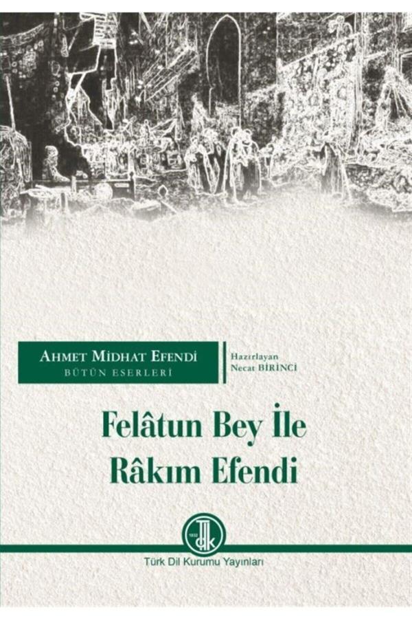 Felatun Bey Ile Rakım Efendi - Necat Birinci 9789751745385 - Türk Dil Kurumu Yayınları - Image 1