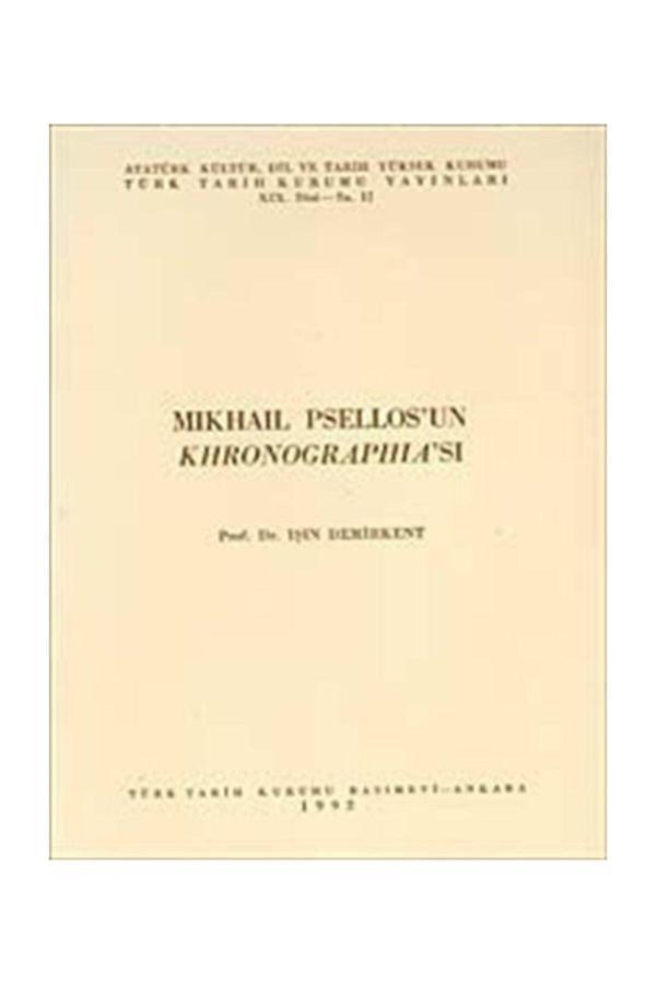 Mikhail Psellos'Un Khronographia'Sı - Türk Tarih Kurumu Yayınları - Image 1