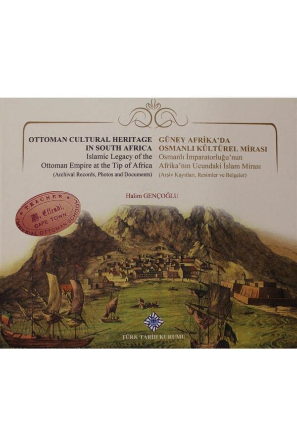 Güney Afrika'Da Osmanlı Kültürel Mirası - Halim Gençoğlu 3990051746689 - Türk Tarih Kurumu Yayınları - Image 1