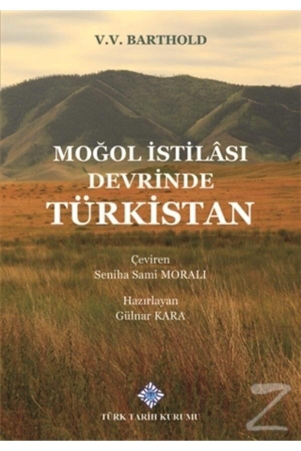 Moğol Istilası Devrinde Türkistan (Ciltli) - Türk Tarih Kurumu Yayınları - Image 1