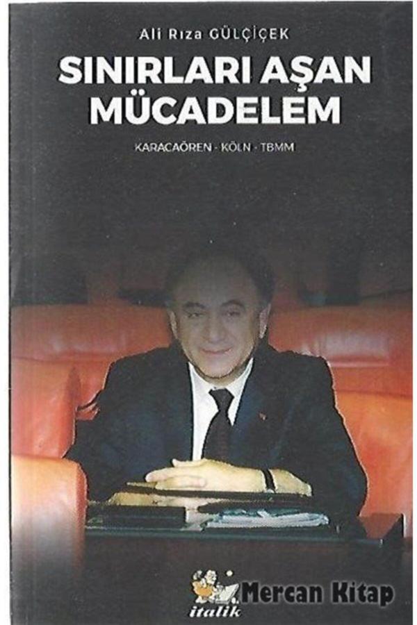 Sınırları Aşan Mücadelem / Ali Rıza Gülçiçek / / 9786059105774 - İtalik Yayınları - Image 1