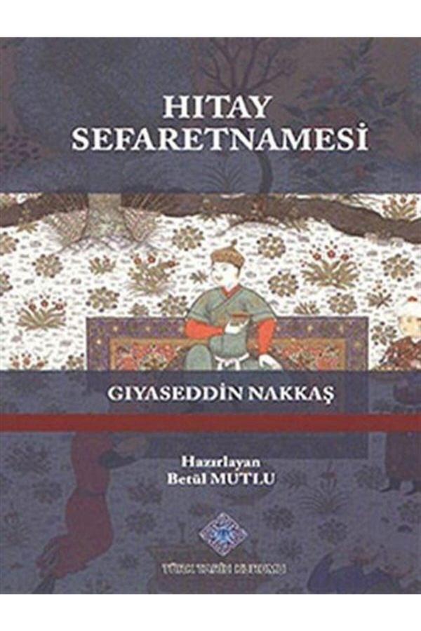 Hıtay Sefaretnamesi - Türk Tarih Kurumu Yayınları - Image 1