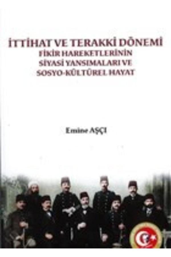 Ittihat Ve Terakki Dönemi Fikir Hareketlerinin Siyasi Yansımaları Ve Sosyo-Kültürel Hayat - Atatürk Araştırma Merkezi - Image 1