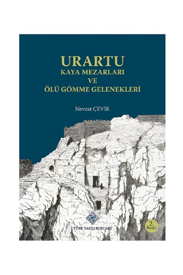 Urartu Kaya Mezarları Ve Ölü Gömme Gelenekleri - Nevzat Çevik - Türk Tarih Kurumu Yayınları - Image 1