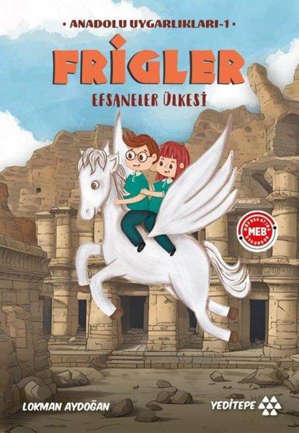 Frigler - Anadolu Uygarlıkları 1 - Efsaneler Ülkesi - Yeditepe Yayınevi - Image 1