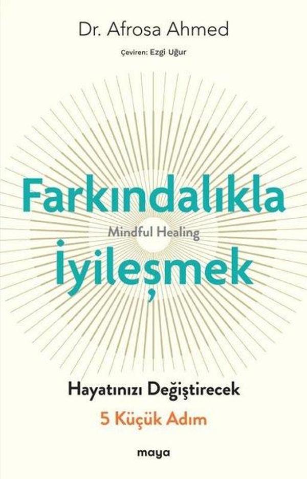 Farkındalıkla İyileşmek - Hayatınızı Değiştirecek 5 Küçük Adım - Maya Kitap - Image 1
