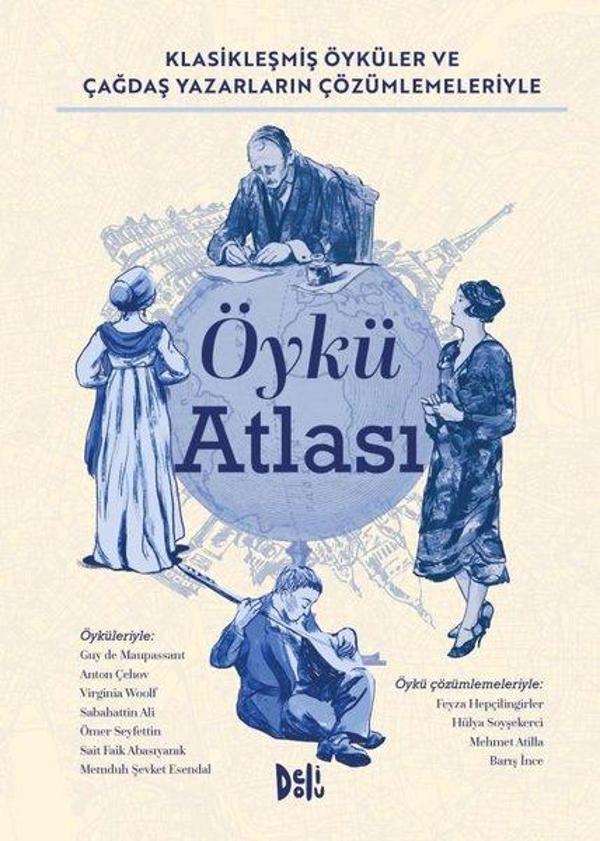 Öykü Atlası - Klasikleşmiş Öyküler ve Çağdaş Yazarların Çözümlemeleriyle - DeliDolu - Image 1