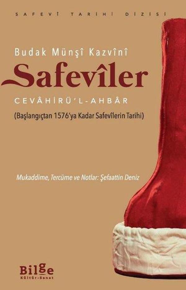 Safeviler Cevahirü'l - Ahbar - Başlangıçtan 1576'ya Kadar Safevilerin Tarihi - Bilge Kültür Sanat - Image 1