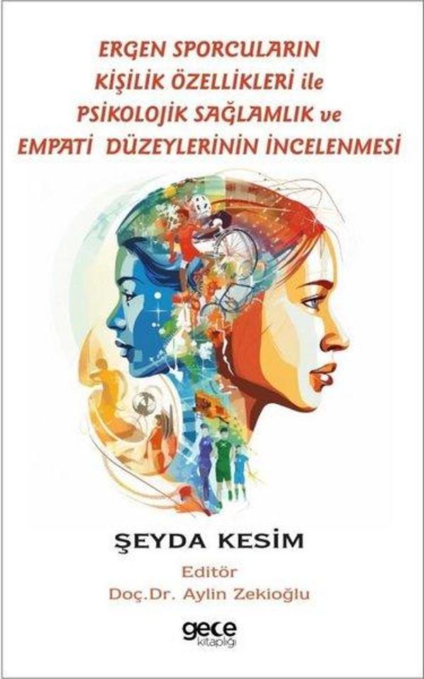 Ergen Sporcuların Kişilik Özellikleri İle Psikolojik Sağlamlık Ve Empati Düzeylerinin İncelenmesi - Gece Kitaplığı - Image 1