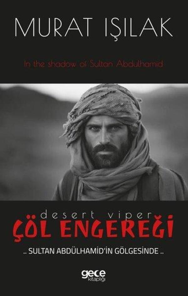 Çöl Engereği - Sultan Abdülhamid'in Gölgesinde - Gece Kitaplığı - Image 1