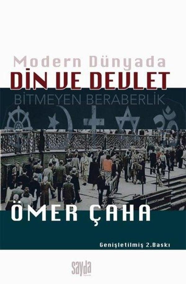 Modern Dünyada Din ve Devlet - Bitmeyen Beraberlik - Sayda Yayıncılık - Image 1