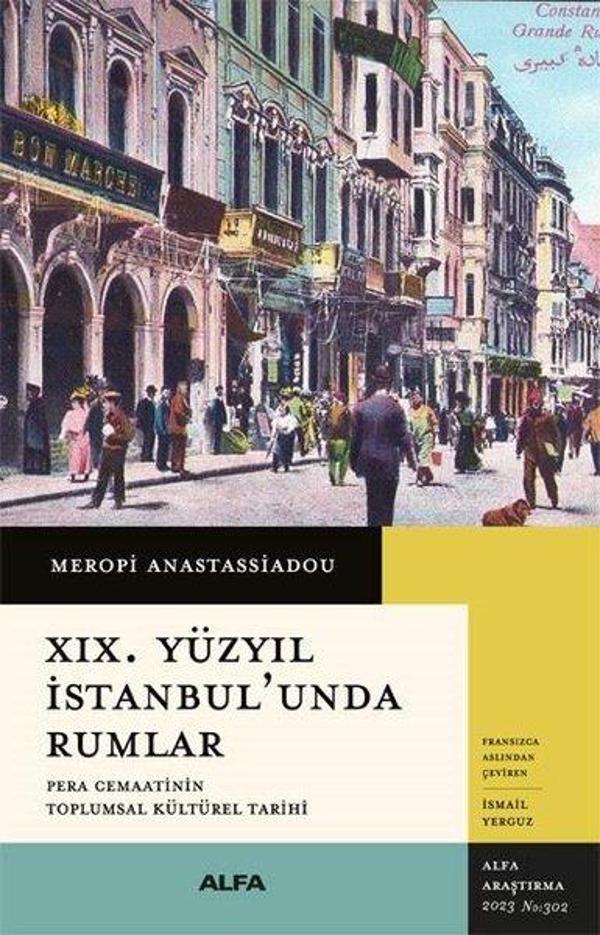 19. Yüzyıl İstanbul'unda Rumlar - Pera Cemaatinin Toplumsal Kültürel Tarihi - Alfa Yayıncılık - Image 1
