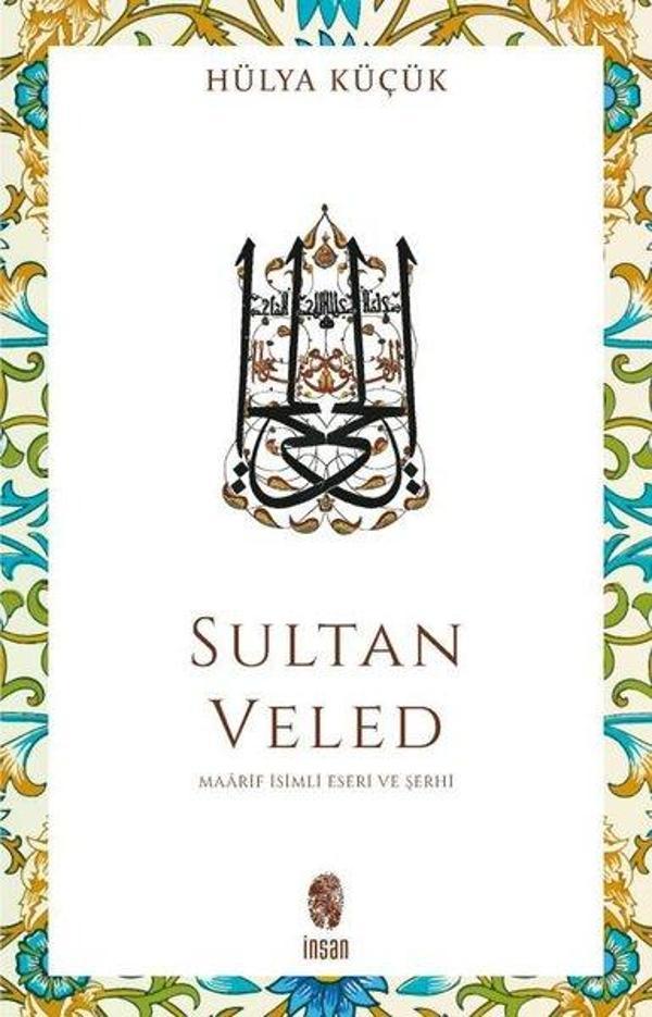 Sultan Veled - Maarif İsimli Eseri ve Şerhi - İnsan Yayınları - Image 1