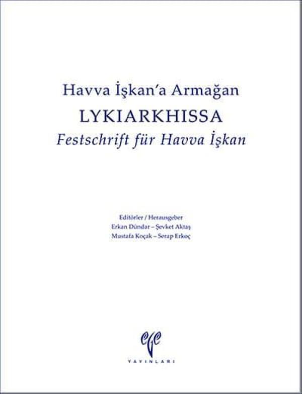 Ege Yayınları LYKIARKHISSA - Havva İşkan'a Armağan - Ege Basım - Image 1