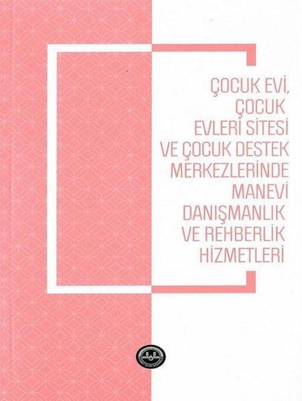 Çocukevi Çocukevleri Sitesi ve Çocuk Destek Merkezlerinde Manevi Danışmanlık - Diyanet İşleri Başkanlığı - Image 1