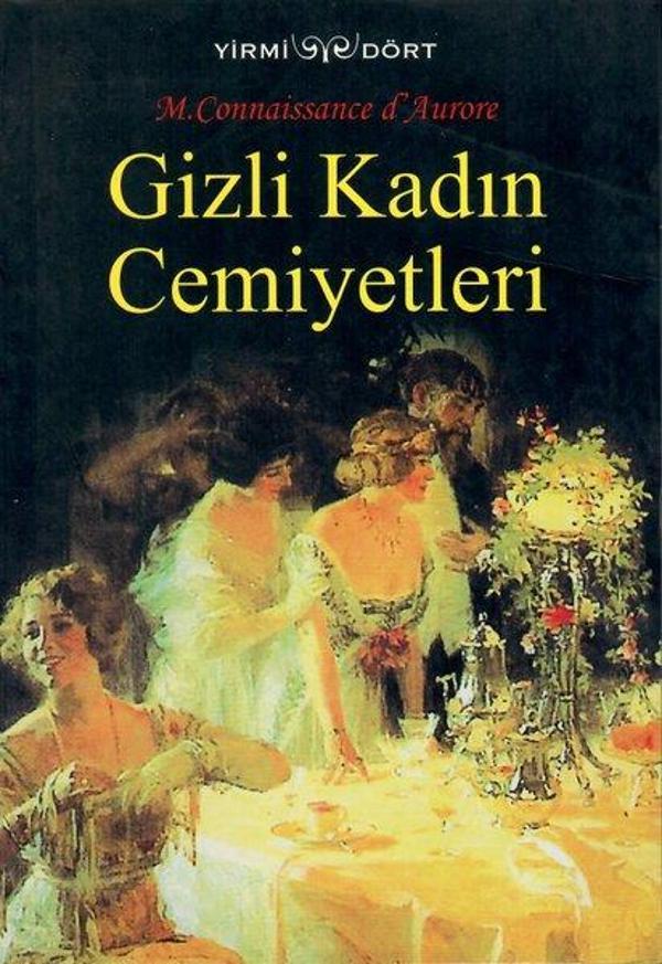 Gizli Kadın Cemiyetleri M.Connaissance D'Aurore - Yirmi Dört - Image 1