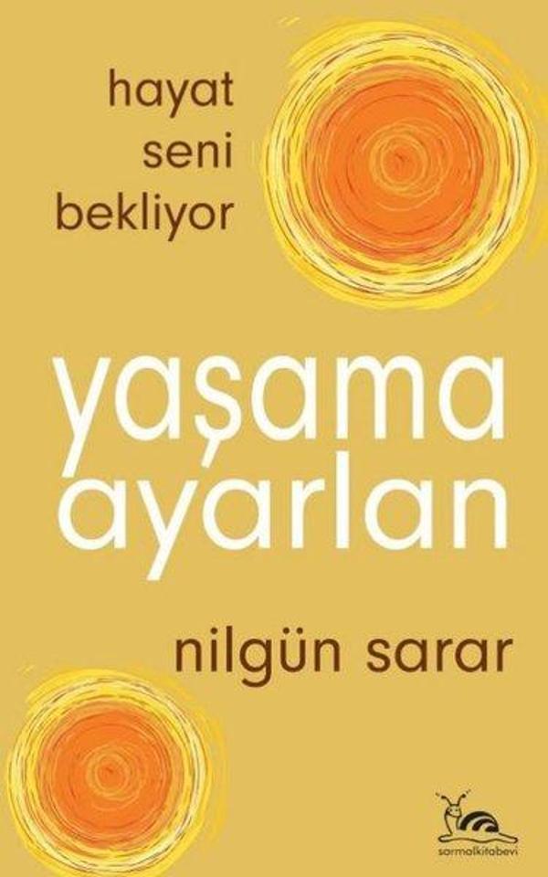 Yaşama Ayarlan - Hayat Seni Bekliyor - Sarmal Kitabevi - Image 1