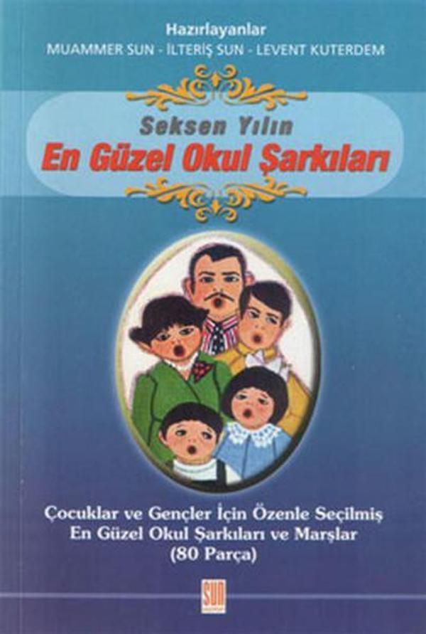 80 Yılın En Güzül Okul Şarkıları - Sun Yayınevi - Image 1