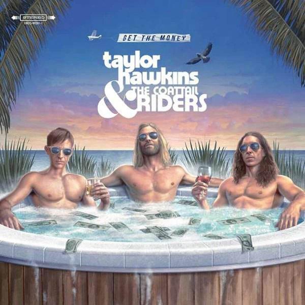 Taylor Hawkins & The Coattail Riders Get The Money Plak - Image 1