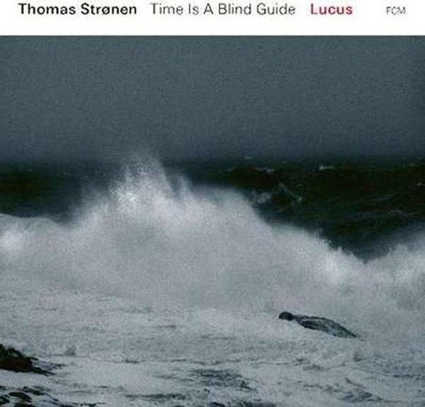 Thomas Stronen & Lucus Time is A Blind Guide Plak - Image 1