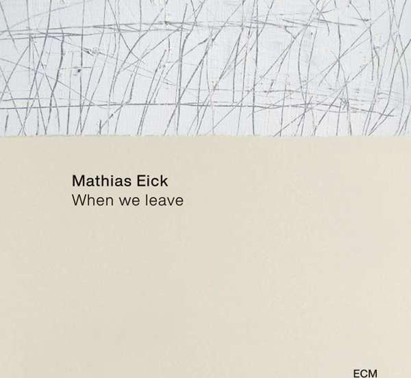 Mathias Eick When We Leave Plak - Image 1