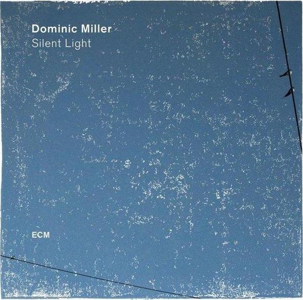 Dominic Miller Silent Light Plak - Image 1