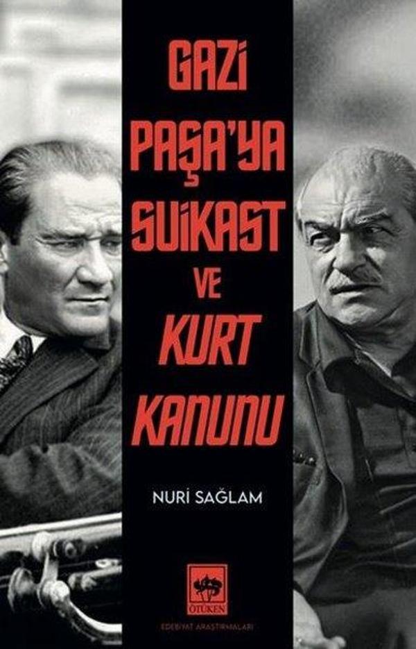 Gazi Paşa'ya Suikast ve Kurt Kanunu - Ötüken Neşriyat - Image 1