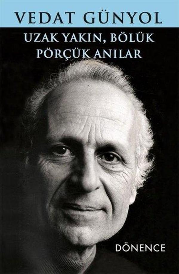 Uzak Yakın Bölük Pörçük Anılar - Dönence Basım ve Yayın Hizmetleri - Image 1