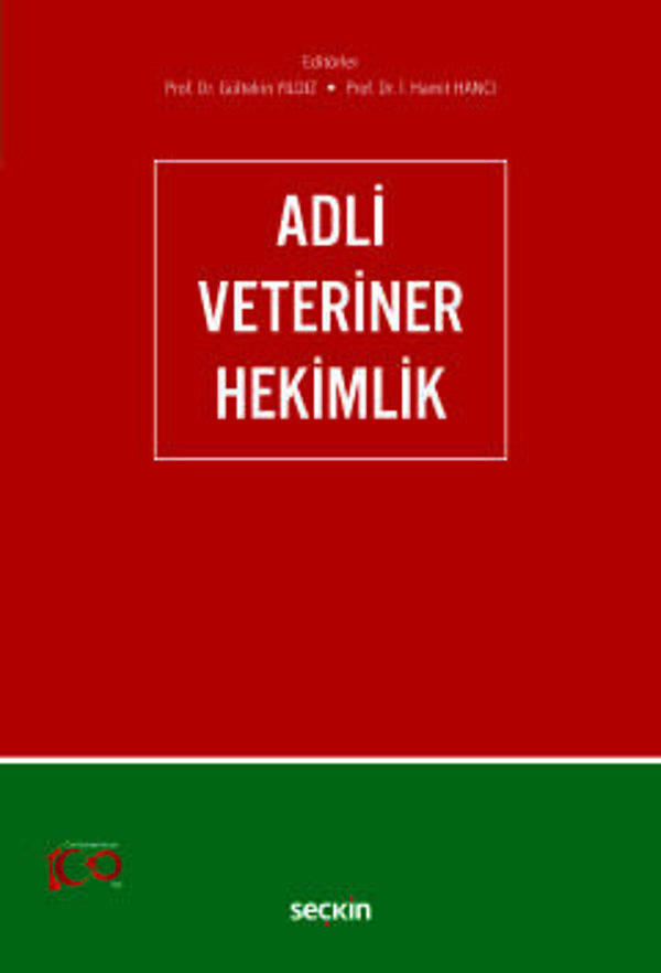 Adli Veteriner Hekimlik Prof. Dr. Gültekin Yıldız, (Editör)Prof. Dr. Hamit İ. Hancı (Editör) 1. Baskı, Kasım 2023 - Seçkin Yayıncılık - Image 1