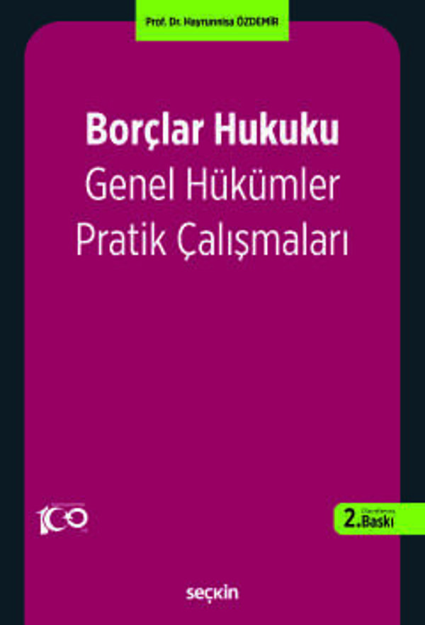 Borçlar Hukuku Genel Hükümler Pratik Çalışmaları Prof. Dr. Hayrunnisa Özdemir 2. Baskı, Ocak 2024 - Seçkin Yayıncılık - Image 1