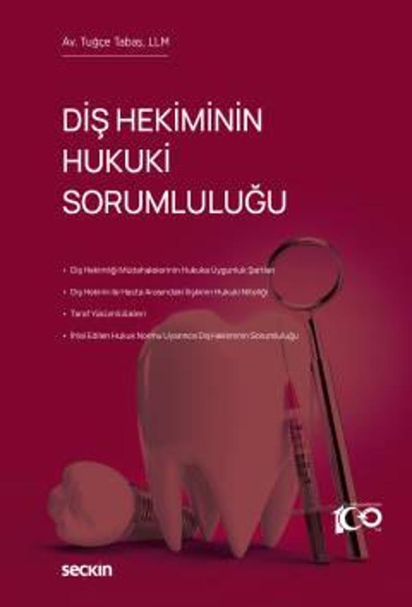 Diş Hekiminin Hukuki Sorumluluğu Tuğçe Tabaş 1. Baskı, Kasım 2023 - Seçkin Yayıncılık - Image 1
