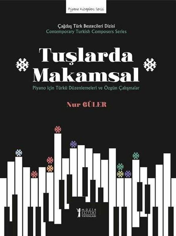Tuşlarda Makamsal-Piyano için Türkü Düzenlemeleri ve Özgün Çalışmalar - Müzik Eğitimi Yayınları - Image 1