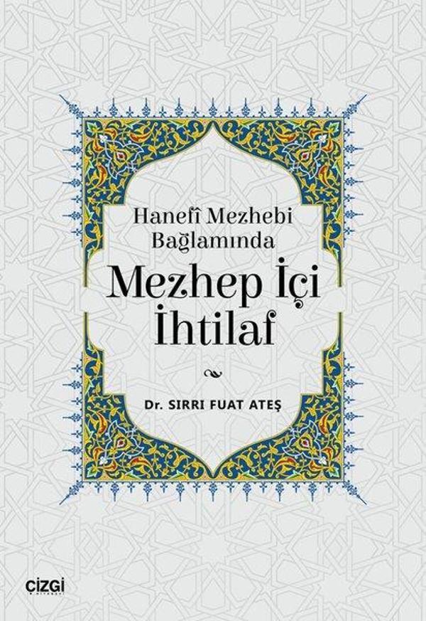 Hanefi Mezhebi Bağlamında Mezhep İçi İhtilaf - Çizgi Kitabevi - Image 1