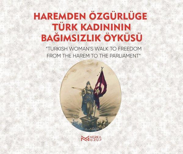 Haremden Özgürlüğe Türk Kadınının Bağımsızlık Öyküsü - Nerka Grup - Image 1