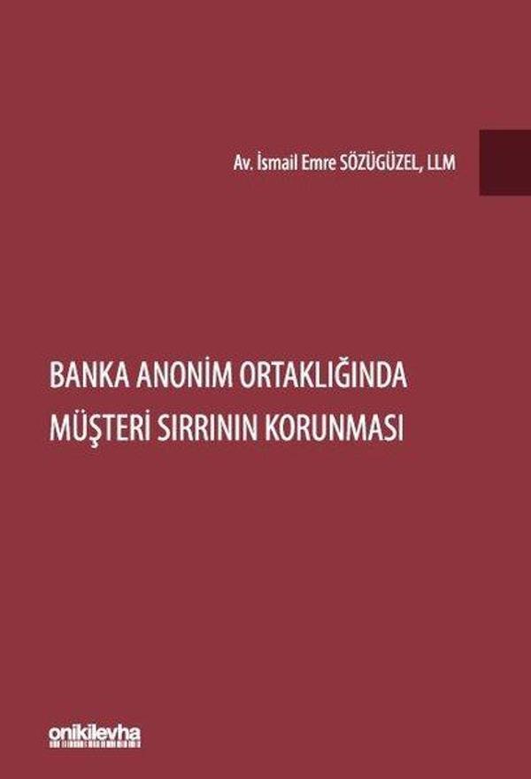 Banka Anonim Ortaklığında Müşteri Sırrının Korunması - On İki Levha Yayıncılık - Image 1