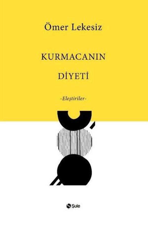 Kurmacanın Diyeti - Eleştiriler - Şule Yayınları - Image 1