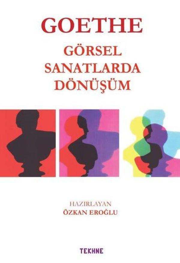Goethe: Görsel Sanatlarda Dönüşüm - Tekhne Yayınları - Image 1