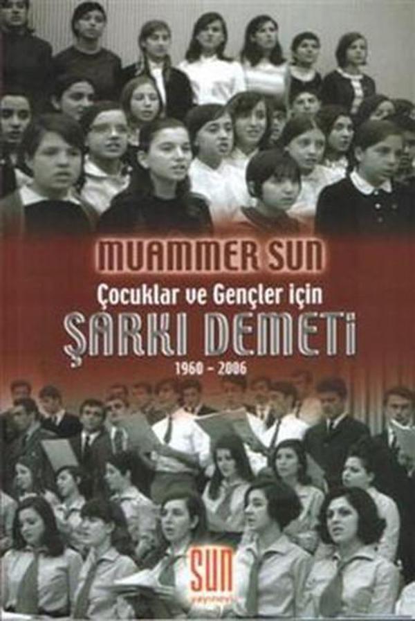 Çocuklar ve Gençler İçin Şarkı Demeti - Sun Yayınevi - Image 1