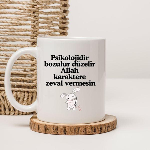Psikolojidir Bozulur Düzelir Allah Karaktere Zeval Vermesin Yazılı Baskılı Kupa Bardak  - Image 1