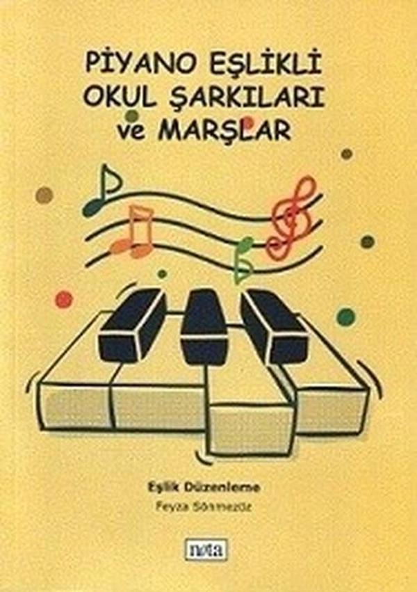Piyano Eşlikli Okul Şarkıları ve Marşlar - Nota Yayıncılık - Image 1