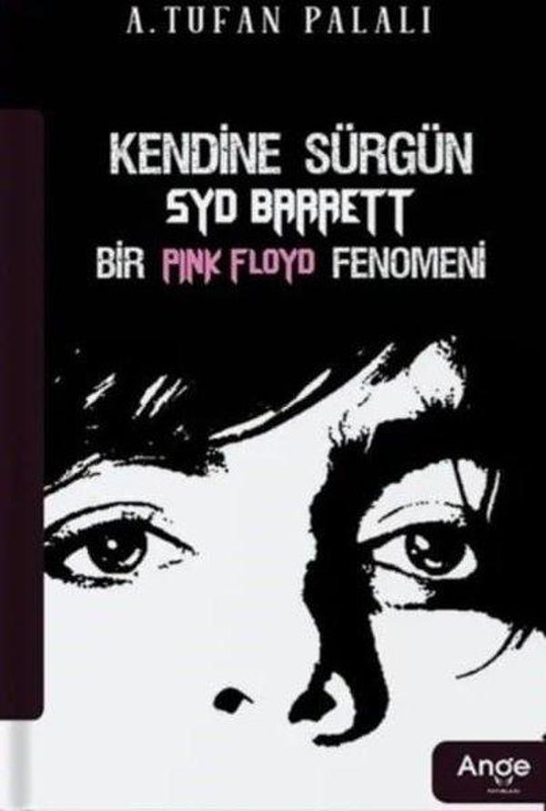 Kendine Sürgün SYD Barrett Bir Pink Floyd Fenomeni - Ange Yayınları - Image 1
