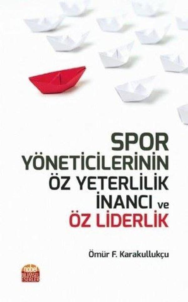 Spor Yöneticilerinin Öz Yeterlilik İnancı ve Öz Liderlik - Nobel Bilimsel Eserler - Image 1
