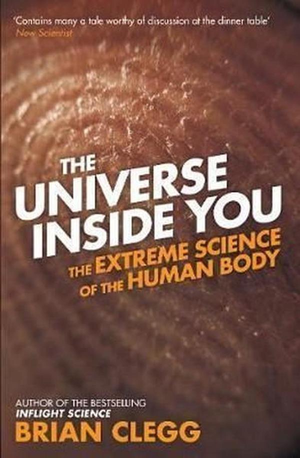 The Universe Inside You: The Extreme Science of the Human Body - Icon Books - Image 1